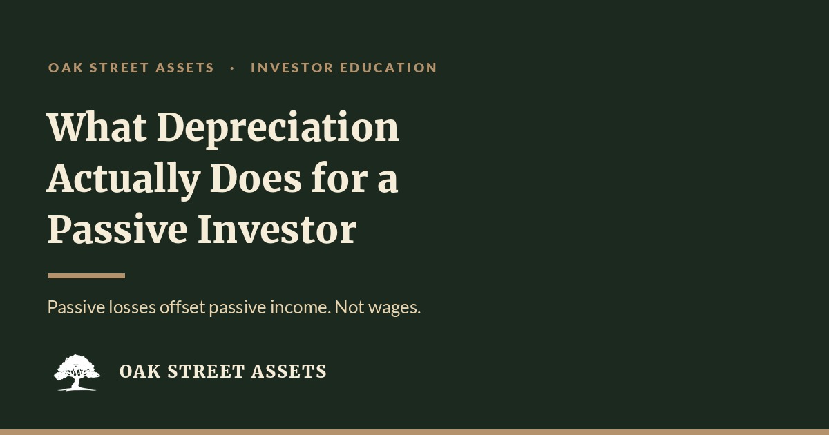 What Real Estate Depreciation Actually Does for a Passive Investor